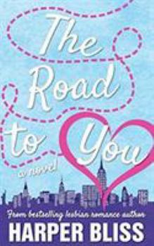 Paperback The Road to You: A Lesbian Romance Novel Book