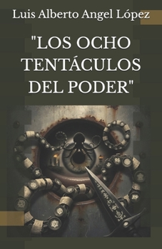 Paperback "Los Ocho Tentáculos del Poder" [Spanish] Book