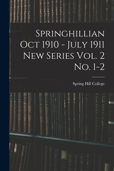 Paperback Springhillian Oct 1910 - July 1911 New Series Vol. 2 No. 1-2 Book