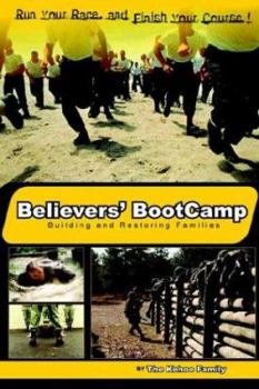 Paperback Believers' BootCamp: Building & Restoring Families Book