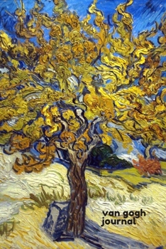 Paperback Van Gogh Journal starring "The Mulberry Tree" By Vincent van Gogh: A Diary cum Notebook to Pen down your Thoughts and Feelings as you seize Each Day Book