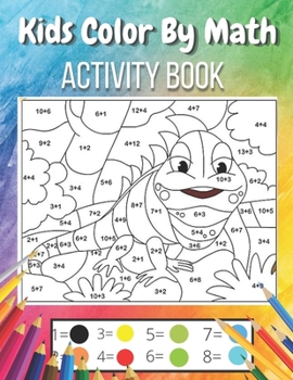 Paperback Kids Color By Math: Activity Book