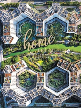 Hardcover Home, Truly: Building Dreams, Housing Hopes Book