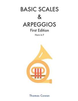 Paperback Basic Scales & Arpeggios: Horn in F Book