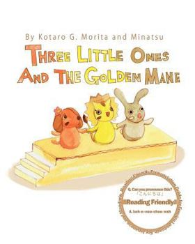 Paperback Three Little Ones and The Golden Mane Book