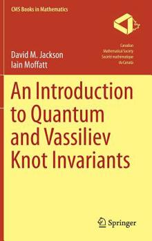 Hardcover An Introduction to Quantum and Vassiliev Knot Invariants Book
