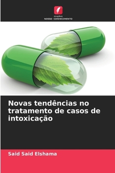 Novas tendências no tratamento de casos de intoxicação (Portuguese Edition)