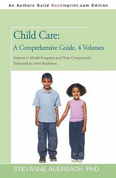 Paperback Child Care: A Comprehensive Guide. 4 Volumes: Volume 2--Model Programs and Their Components Book