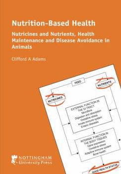 Paperback Nutrition-Based Health: Nutricines and Nutrients, Health Maintenance and Disease Avoidance (The Nutricine Concept) Book