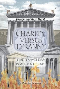 Charity Versus Tyranny: Time-Travelers in Ancient Rome