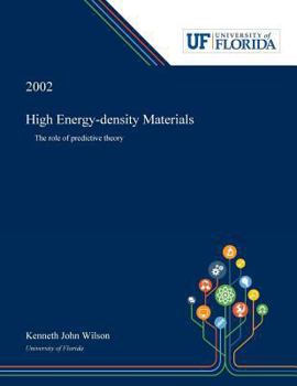 Paperback High Energy-density Materials: The Role of Predictive Theory Book