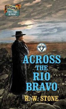 Library Binding Across the Rio Bravo [Large Print] Book