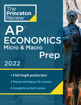 Paperback Princeton Review AP Economics Micro & Macro Prep, 2022: 4 Practice Tests + Complete Content Review + Strategies & Techniques Book