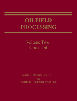 Paperback Oilfield Processing of Petroleum: Crude Oil Book