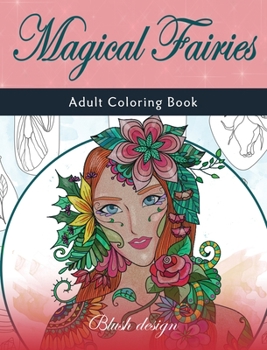 Magical Fairies: Adult Coloring Book