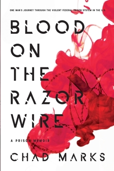 Paperback Blood on the Razor Wire: A Prison Memoir Book