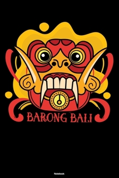 Barong Bali Notebook: Traditional Indonesia Bali Journal Animal Barong Mask Composition Book Travel Gift