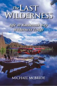 Hardcover The Last Wilderness: Alaska's Rugged Coast Book