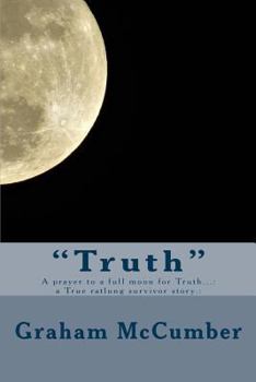 Paperback Truth: a prayer to a full moon for Truth... Book