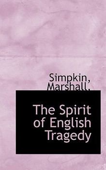 Paperback The Spirit of English Tragedy Book