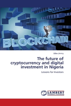 The future of cryptocurrency and digital investment in Nigeria