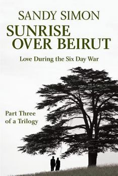Paperback Sunrise Over Beirut: Part Three of a Trilogy Book