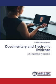 Documentary and Electronic Evidence