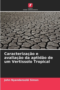 Paperback Caracterização e avaliação da aptidão de um Vertissolo Tropical [Portuguese] Book