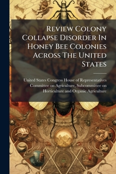 Review Colony Collapse Disorder In Honey Bee Colonies Across The United States