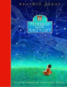 Hardcover Federico and the Magi's Gift: A Latin American Christmas Story Book
