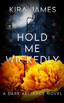 Hold Me Wickedly - Book #4 of the Dark Alliance