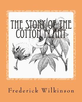 Paperback The Story Of The Cotton Plant Book