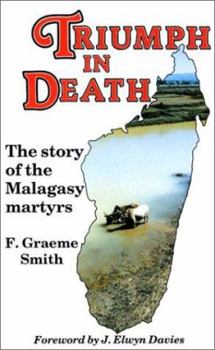 Paperback Triumph in Death: The Story of the Malagasy Martyrs Book