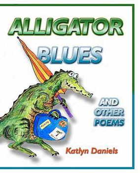 Paperback Alligator Blues: And Other Poems Book