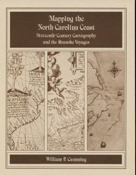 Paperback Mapping the NC Coast: Sixteenth-Century Cartography and the Roanoke Voyages Book