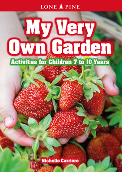 Paperback My Very Own Garden: Activities for Children 7 to 10 Years Book