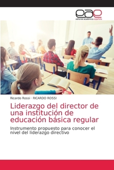 Paperback Liderazgo del director de una institución de educación básica regular [Spanish] Book