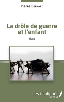 Paperback La drôle de guerre et l'enfant [French] Book