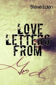Paperback Love Letters From God: A daily devotional designed to encourage, uplift, and heighten your union with Christ Book