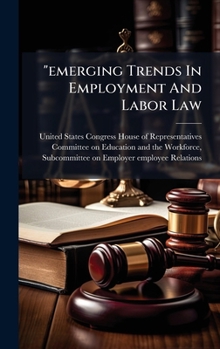 "emerging Trends In Employment And Labor Law