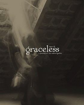 Paperback Graceless: A Journal of the Radical Gothic Book