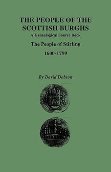 Paperback People of the Scottish Burghs: A Genealgoical Source Book. the People of Stirling, 1600-1799 Book