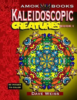 Paperback Kaleidoscopic Creatures Book 1: 50 Images to Color Book