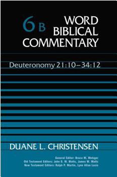 Deuteronomy 21:10-34:12 (Word Biblical Commentary, #6B) - Book  of the Word Biblical Commentary