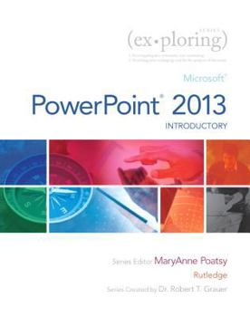 Hardcover Exploring: Microsoft PowerPoint 2013, Introductory Book