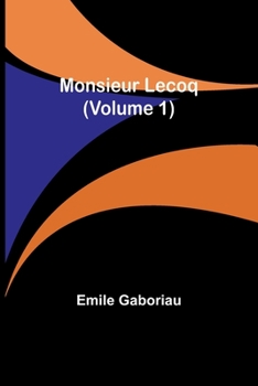 Paperback Monsieur Lecoq (Volume 1) Book