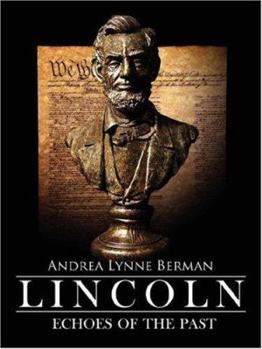 Paperback Lincoln: Echoes of The Past Book