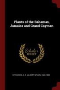 Plants of the Bahamas, Jamaica and Grand Cayman