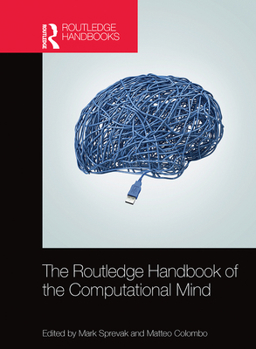 Paperback The Routledge Handbook of the Computational Mind Book