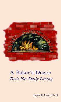 Paperback A Baker's Dozen: Tools For Daily Living Book